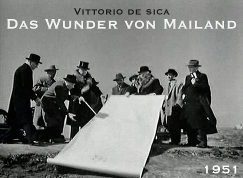 Vittorio de Sicas 'Das Wunder von Mailand'