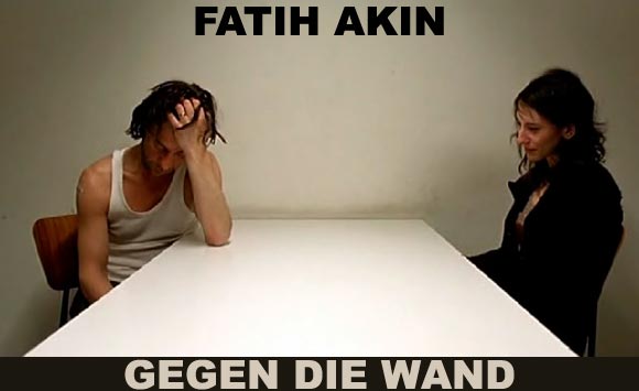 Fatih Akin - Gegen die Wand