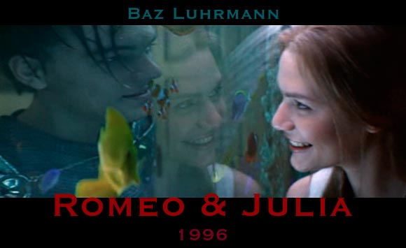 Baz Luhrman - Romeo und Julia